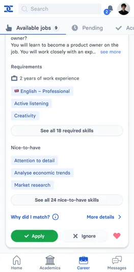 A scrolled job card, listing the work experience and skills requirements,
as well as the 'nice-to-have' skills. A 'why did I match?. tooltip would tell you
more about the matching algorithm